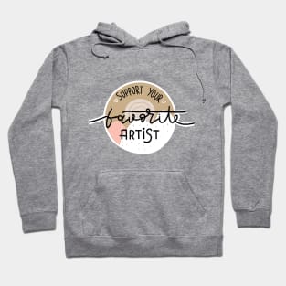 Support Your Favorite Artist Hoodie